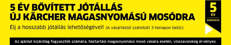 KÄRCHER » 5 év bővített jótállás! » Lakossági magasnyomású mosóra (visszavonásig érvényes)